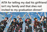 His Dad Wanted To Bring His Girlfriend To The Graduation Dinner, But He Insisted She Wasn’t Welcome Since She Wasn’t Family