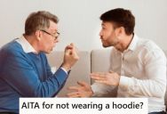 Young Man Wanted To Wear A Jacket, But His Dad Got Upset Because He’d Told Him To Wear A Hoodie