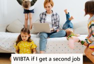 Teenager Is Sick Of Being An Unpaid Babysitter, But Worries She May Be Homeless If She Quits