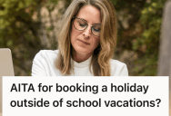 Grandmother Booked A Much-Needed Vacation, But When It Aligned With A School Break, Her Daughter Accused Her Of Being Inconsiderate