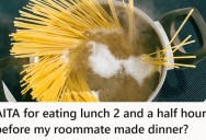 Roommates Have Some Very Specific Plans About How To Eat Together, And Now The Family Dinner Is Getting Messy