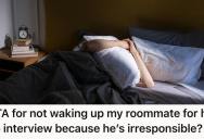 They Fail To Wake Up For Job Interview, But Think His Roommate Is To Blame