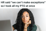 Rigid Manager Denied Flexible PTO In The Name Of Fairness, So One Employee Took All Their PTO At Once And Let The System Collapse
