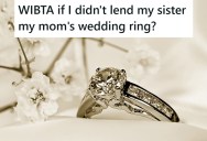 Her Sister Lost One Of Their Parents’ Rings, And Now She’s Afraid She May Lose The Other One, Too