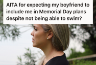 Her Boyfriend Wanted A Canoeing Trip With His Buddies For Memorial Day Weekend, But When His Girlfriend Who Couldn’t Swim Asked To Come Along, She Was Treated Like A Liability