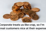 Corporate Took More Than They Gave, So One Mistreated Cashier Found A Way To Give The Customers A Little Bit Back