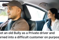 Her Old Bully Ended Up Being Her Driver, So She Made The Drive As Awkward As Possible