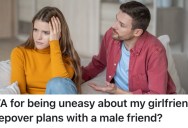 His Girlfriend Wants To Spend The Night At A Male Friend’s House, But He’s Not Comfortable With That