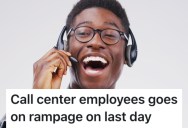 Call Center Employee Knew He Was Going To Quit, So He Messed With Customers On His Last Day Of Work