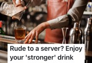 Nasty Customer Berated A Waiter At A Restaurant, So The Bartender Made Her Drink Without Alcohol