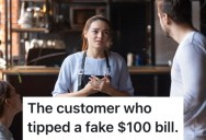 Customer Left This Server A Fake $100 Bill, So She Embarrassed Him In Front Of His Date The Next Time He Came In