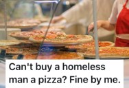 A Rude Manager Got Mad At A Worker For Buying a Homeless Man A Pizza, But A Generous Customer Made Sure The Man Got Free Pizza Whenever He Wanted