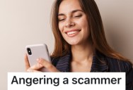 A Scammer Tried To Pull A Fast One, So They Called Him Over And Over Again To Annoy Him