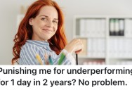 Employee Was Disciplined For Underperforming For A Single Day, So They Decided To Only Do The Bare Minimum