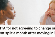 Disgruntled Roommates Tried To Change The Rent Agreement After Moving In, But One Renter Refused To Pay More Than Her Original Share