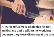 Bride Marries While Dad And Stepmom Are Mid-Divorce, So She Leaves Stepmom Off the Guest List And Then Refuses to Apologize When They Reconcile