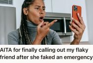 She Bit Her Tongue Through Months Of Her Friend’s Flaky Excuses, But When Her Friend Canceled Again, She Finally Let The Truth Slip Out