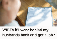Her Husband Refused To Let Her Work, So This Mom Debated Whether She Should Accept An Offer Behind His Back