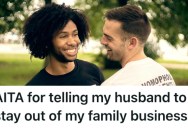 His Family Disowned Him Because Of His Husband, But Now He Blames That Same Husband For Threatening The Happy Life They’ve Built Together