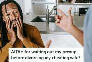 He Learned His Wife Had Been Cheating For Years, So He Waited For Their Prenup To Expire Before Filing For Divorce