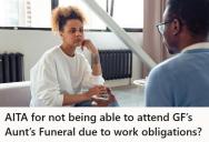 He Changed His Flight To Attend His Girlfriend’s Aunt’s Wake, But When He Couldn’t Stay For The Funeral, She Said He Was Leaving Her To Grieve Alone