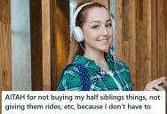 Her Mom And Step Dad Expected Her To Take Care Of Her Half Siblings, But She Refuses Because She Doesn’t Care About Them