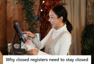 Cashier Tried To Be Nice To Annoying Customers, But They Had The Most Unreasonable Requests