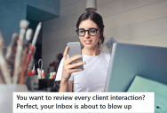 His New Manager Wanted To Approve All Texts And Emails Before They Were Sent To Clients, But She Had No Idea How Many Things She Would Have To Approve