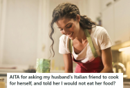 Her Husband’s Friend Kept Insulting Her Food Choices, So She Told Her To Cook For Herself And Stop Complaining About Their Food