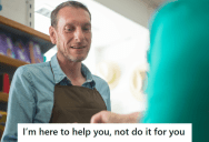 Customer Couldn’t Figure Out Self Check Out And Wanted This Employee To Do It For Them, So They Directed Them To The Cashier Instead