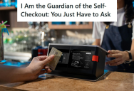 Annoying Customer Kept Struggling With Self Checkout But Refused To Ask For Help Until They Broke The System, And This Guy Had To Reset Everything
