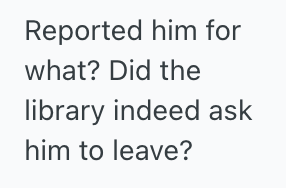 Screenshot 2025 06 20 at 1.53.41 AM Person Saw A Known Troublemaker Enter The Local Library, So They Took Action Without Hesitation