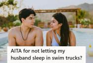 Her Husband Tried To Sleep In His Swim Trunks, But She Refused To Let It Happen