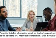 His Manager Demanded Details Of His Doctor’s Appointment Before Allowing The Paid Time Off, So He Made Sure Top Executives Got The Info, Too