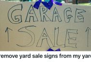 People Always Put Yard Sale Signs In Her Yard Without Permission, So She And Her Husband Throw The Signs Out Without Asking