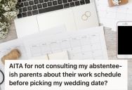 Woman Chose A Wedding Date Without Asking Her Mom First, And Now Her Mom Is Upset About Not Being Involved In The Wedding Planning