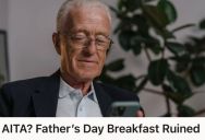 Woman Planned A Whole Day Of Father’s Day Celebrations, But Her Husband Ruined It When He Started Texting His Friend During Breakfast