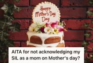 Woman Planned A Big Mother’s Day Dinner For The Moms In Their Family, But Her Sister-In-Law Feels Excluded