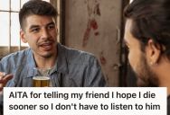 Man Tried To Enjoy A Night Out With His Buddies, So He Snapped When A Friend Kept Making Insensitive Comments About His Drinking Habit