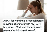 Woman Is Moving To Another State With Her Boyfriend, But She’d Feel Much Better About The Move If He Would Propose First