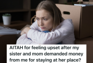 Her Sister Let Her Move In With Her Rent Free, But When She Found A Place Of Her Own, Her Sister Insisted That She Owed Her Rent