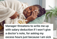 Woman Needs To Take A Sick Day, But Her Manager Won’t Pay Her For The Sick Day Unless She Gets A Doctor’s Note