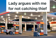 Customer Sees A Picture Indicating That Someone Stole Something From The Gas Station, So She Tells The Cashier That He Should’ve Stopped The Thief