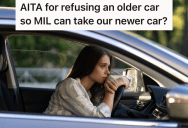 Woman Drives A Car That Is Technically Owned By Her Partner And His Mother, And Now His Mother Wants To Take It And Give Them An Older Car Instead