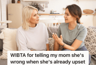 She Had A Disagreement With Her Mom Over A Friend’s Plan, But Decided Not To Take Her Mom’s Advice In The End