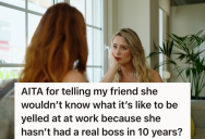 Woman Was Venting About Her Annoying Boss, But Her Friend’s Reaction Only Made Her More Upset
