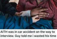 Man Got Into A Car Accident On His Way To A Job Interview, But The Interviewer Still Berated Him For Missing It