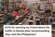 Man Loved His Trip To The Philippines, So He Was Worried When His Friend Got Upset Over One Small Comment