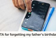 Man Forgot His Dad’s Birthday, So His Dad Called Him The Next Day To Berate His Failing Memory