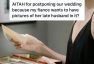 He Found Out His Fiancée Wanted To Display Pictures Of Her Late Husband At Their Wedding, So He Thought About Calling Off The Ceremony